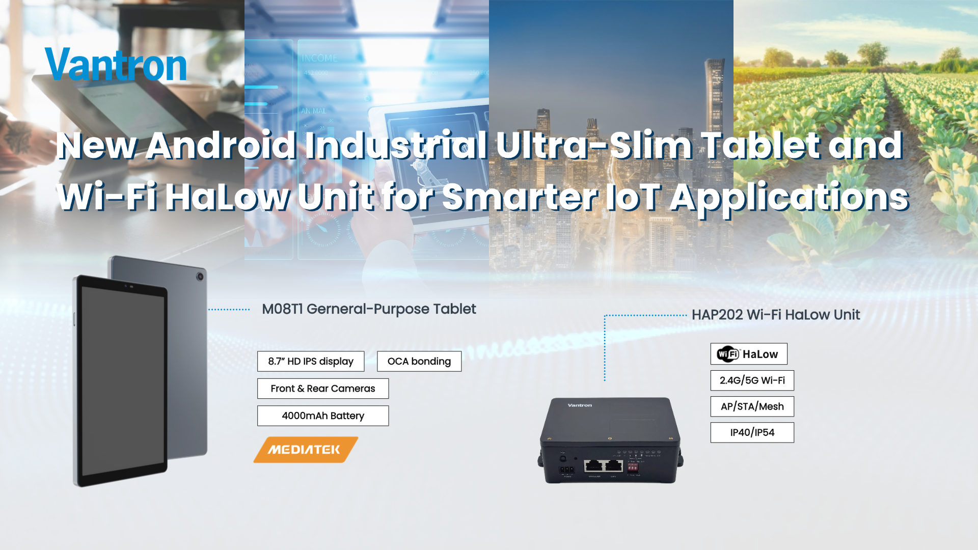 Vantron Unveils New Android Industrial Tablet and Wi-Fi HaLow Unit for Smarter IoT Applications_Cover.png